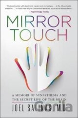 Mirror Touch: Notes from a Doctor Who Can Feel Your Pain