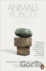 Animals, Robots, Gods