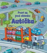 Pozri sa pod okienko: Autíčka