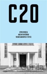 C20: Sprievodca architektúrou Trenčianskych Teplíc