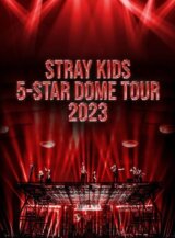Stray Kids: Stray Kids 5-Star Dome Tour 2023
