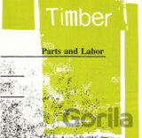 Timber: Parts And Labor