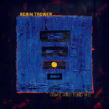 Robin Trower: Come And Find Me  LP