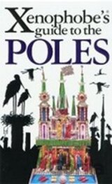 The Xenophobe´s Guide to the Poles