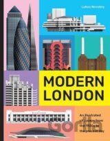 Modern London : An illustrated tour of London's cityscape from the 1920s to the present day