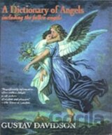 A Dictionary of Angels : Including the Fallen Angels