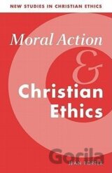 Moral Action and Christian Ethics