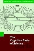 The Cognitive Basis of Science