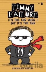 Timmy Failure: It´s the End When I Say It´s the End