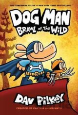 Dog Man 6 - Brawl of the Wild