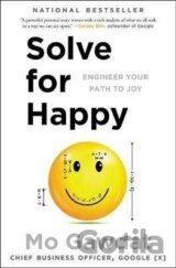 Solve for Happy: Engineer Your Path to Joy
