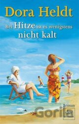 Bei Hitze ist es wenigstens nicht kalt
