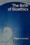 The Birth of Bioethics