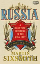 Russia: A 1,000-Year Chronicle of the Wild East