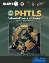 Phtls: Prehospital Trauma Life Support, Military Edition: Prehospital Trauma Life Support, Military Edition
