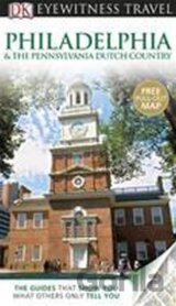 Philadelphia & The Pennsylvania Dutch Country - Eyewitness Travel Guide