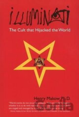 Illuminati: The Cult That Hijacked the World