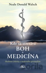 Kde sa stretáva Boh a medicína
