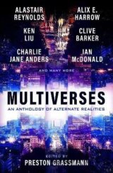 Multiverses: An Anthology of Alternate Realities