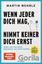 Wenn jeder dich mag, nimmt keiner dich ernst
