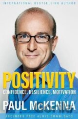 Positivity: Confidence, Resilience, Motivation
