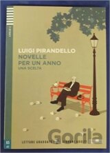Letture Graduate ELI Giovani Adulti 2/A2: Novelle per un anno - Una scelta + Downloadable Multimedia