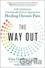 The Way Out : A Revolutionary, Scientifically Proven Approach to Healing Chronic Pain