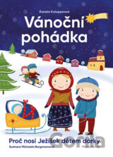Vánoční pohádka - Proč nosí ježíšek dětem dárky