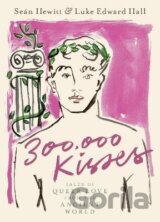 300,000 Kisses: Tales of Queer Love from the Ancient World