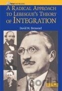 A Radical Approach to Lebesque's Theory of Integration