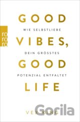 Good Vibes, Good Life