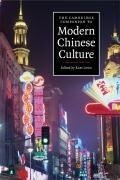 The Cambridge Companion to Modern Chinese Culture