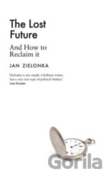 The Lost Future : And How to Reclaim It