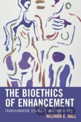 The Bioethics of Enhancement