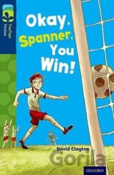Oxford Reading Tree TreeTops Fiction 14 Okay, Spanner, You Win!