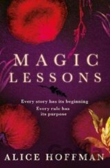 Magic Lessons : A Prequel to Practical Magic