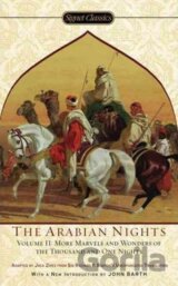 The Arabian Nights, Volume II : More Marvels and Wonders of the Thousand and One Nights