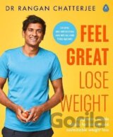 Feel Great Lose Weight: Long term, simple habits for lasting and sustainable weight loss