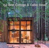150 Best Cottage and Cabin Ideas