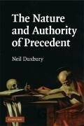 The Nature and Authority of Precedent