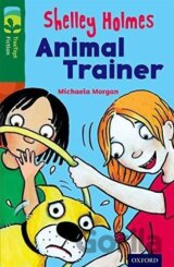 Oxford Reading Tree TreeTops Fiction 12 More Pack C Shelley Holmes Animal Trainer