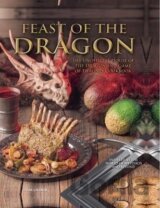 Feast of the Dragon: The Unofficial House of the Dragon and Game of Thrones Cookbook
