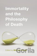 Immortality and the Philosophy of Death