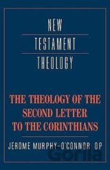 The Theology of the Second Letter to the Corinthians