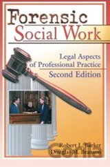 Forensic Social Work: Legal Aspects of Professional Practice