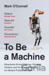 To Be a Machine