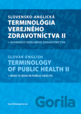 Slovensko-anglická terminológia verejného zdravotníctva II + osobnosti verejného zdravotníctva