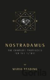 Nostradamus : The Complete Prophesies for the Future