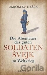 Die Abenteuer des guten Soldaten Svejk im Weltkrieg