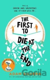 The First to Die at the End
